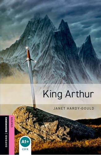 Oxford Bookworms Library Starter: King Arthur