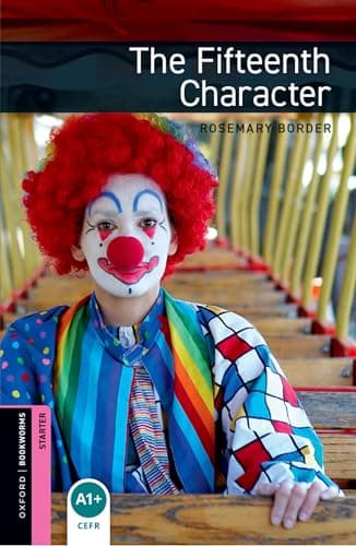 Oxford Bookworms Library Starter: The Fifteenth Character