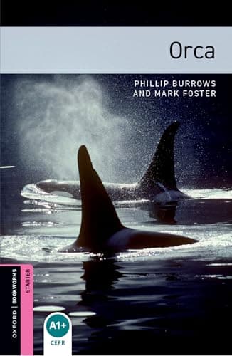 Oxford Bookworms Library Starter: Orca