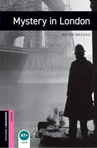 Oxford Bookworms Library Starter: Mystery in London