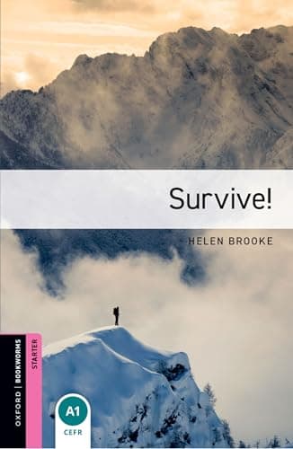 Oxford Bookworms Library Starter: Survive!