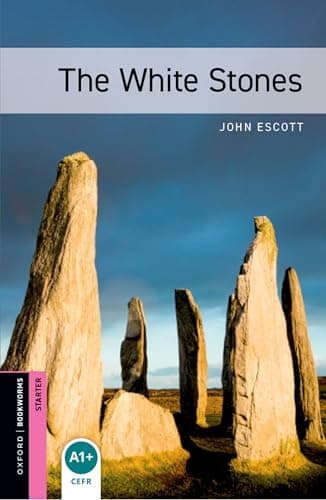 Oxford Bookworms Library Starter: The White Stones