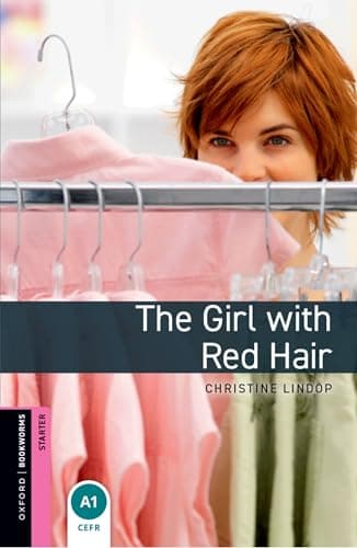 Oxford Bookworms Library Starter: The Girl With Red Hair