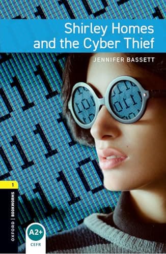 Oxford Bookworms Library Level 1: Shirley Homes and the Cyber Thief