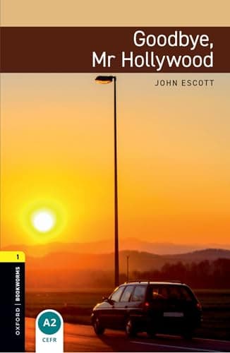 Oxford Bookworms Library Level 1: Goodbye, Mr Hollywood