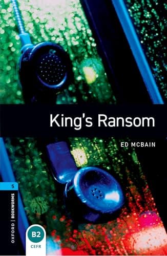 Oxford Bookworms Library Level 5: King’s Ransom