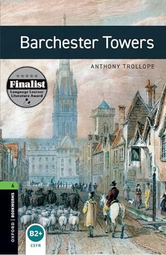 Oxford Bookworms Library Level 6: Barchester Towers