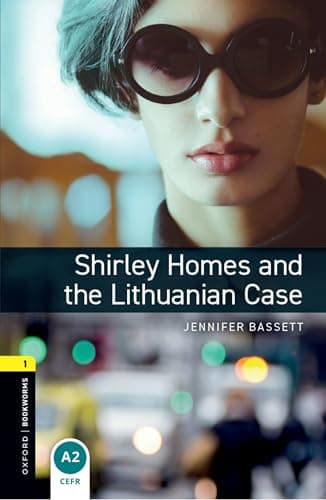 Oxford Bookworms Library Level 1: Shirley Homes and the Lithuanian Case