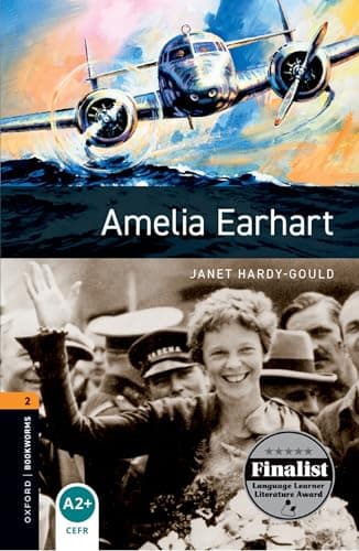 Oxford Bookworms Library Level 2: Amelia Earhart