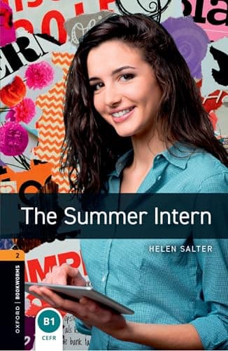 Oxford Bookworms Library Level 2: The Summer Intern