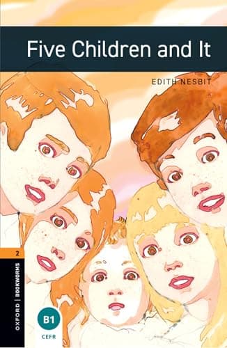 Oxford Bookworms Library Level 2: Five Children and It