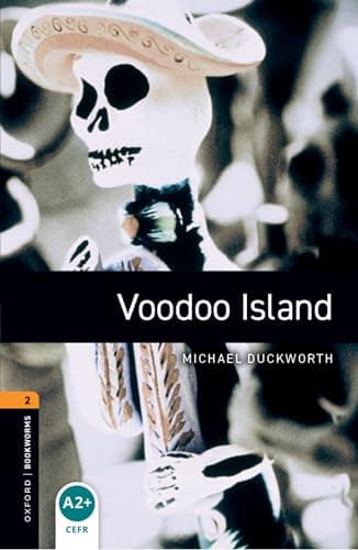 Oxford Bookworms Library Level 2: Voodoo Island